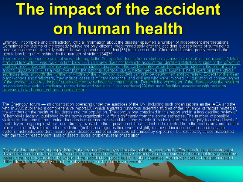The impact of the accident on human health Untimely, incomplete and contradictory official information